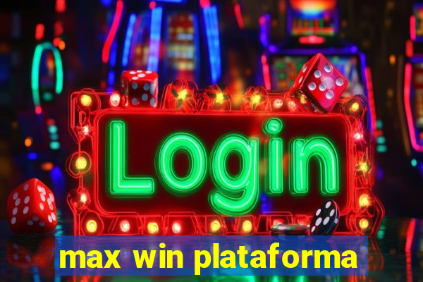 max win plataforma